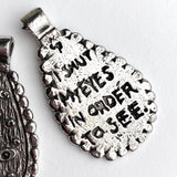 I Shut My Eyes Dangle Pendant Pewter 1 -1/2" from Green Girl Studios #G417